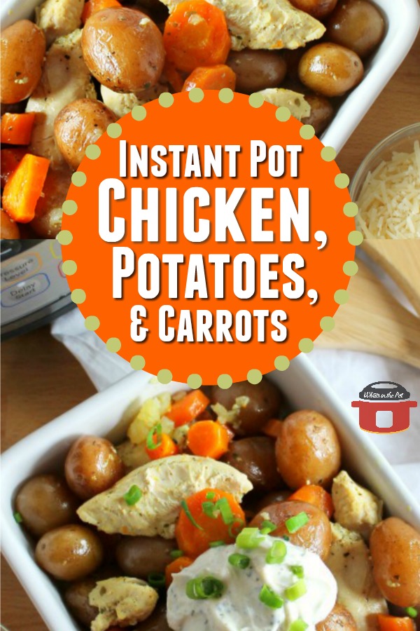 Easy Instant Pot Chicken, Potatoes, and Carrots