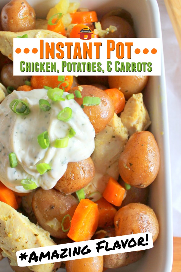 Easy Instant Pot Chicken, Potatoes, and Carrots