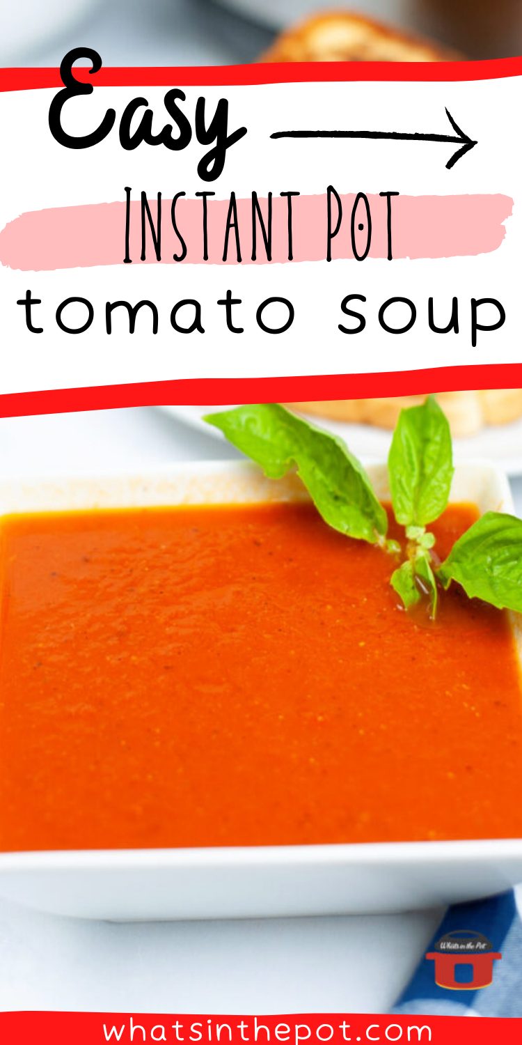 Easy Instant Pot Tomato Soup Recipe