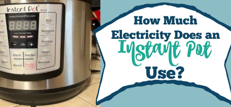 Instant pot electricity usage new arrivals