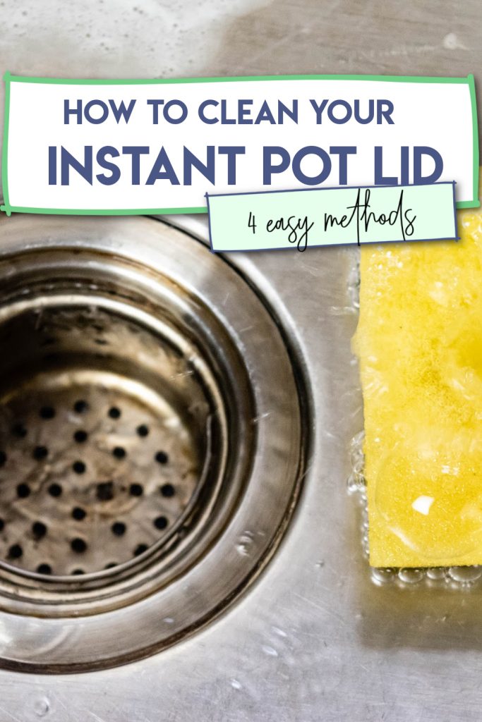 Instant Pot How to Deep Clean the Lid